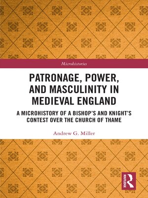 cover image of Patronage, Power, and Masculinity in Medieval England